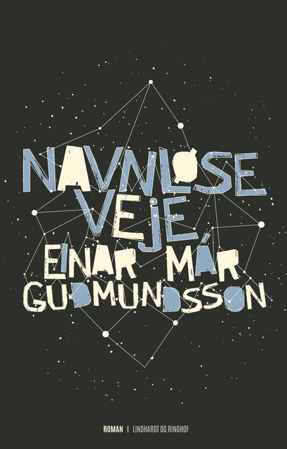 Navnløse veje, Einar Már Guðmundsson