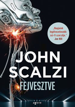 Fejvesztve, John Scalzi