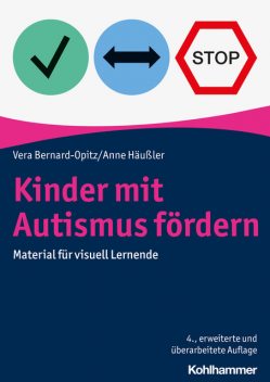 Kinder mit Autismus fördern, Vera Bernard-Opitz, Anne Häußler