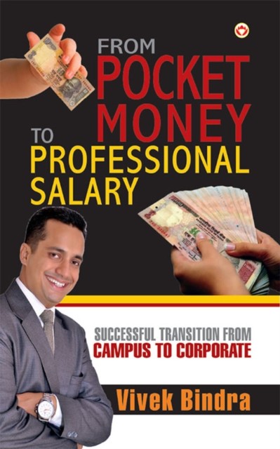 From Pocket Money to Professional Salary, Vivek Bindra