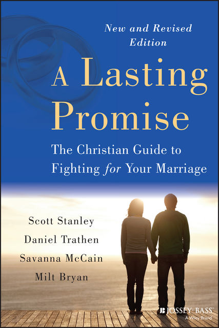 A Lasting Promise, Scott M.Stanley, B.Milton Bryan, Daniel Trathen, Savanna McCain