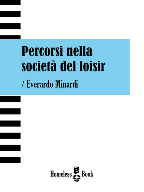 Percorsi nella società del loisir, Everardo Minardi