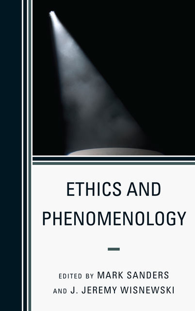 Ethics and Phenomenology, Mark Sanders