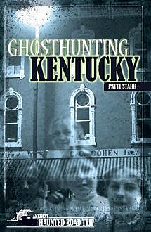 Ghosthunting Kentucky, Patti Starr
