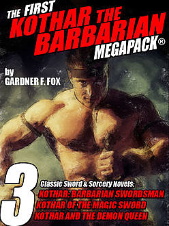 The Second Kothar the Barbarian MEGAPACK®: 2 Sword and Sorcery Novels, Gardner F. Fox