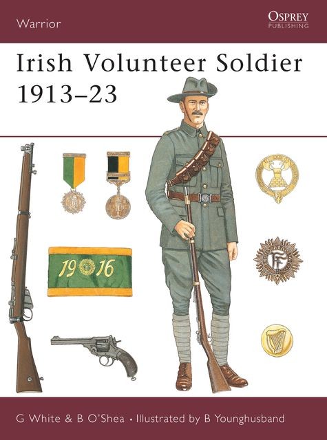 Irish Volunteer Soldier 1913–23, Brendan O'Shea, Gerry White