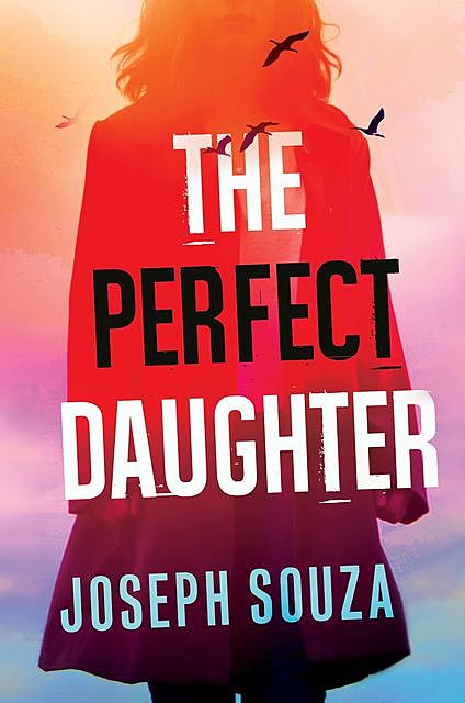 The Perfect Daughter, Joseph Souza