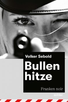 Bullenhitze, Volker Sebold