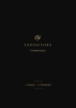 ESV Expository Commentary (Volume 3), Crossway