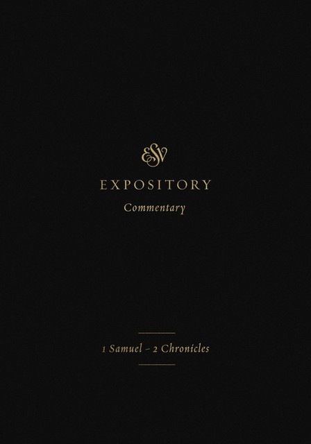 ESV Expository Commentary (Volume 3), Crossway