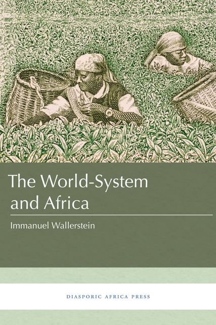 The World-System and Africa, Immanuel Wallerstein