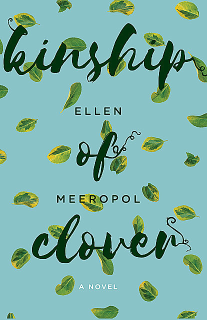 Kinship of Clover, Ellen Meeropol