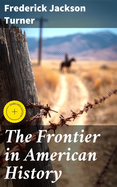 The Frontier in American History, Frederick Jackson Turner