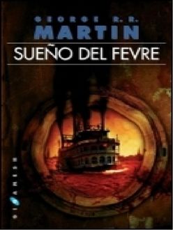 Sueño Del Fevre, George R. R. Martin