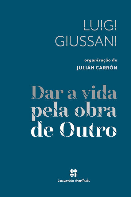 Dar a vida pela obra de Outro, Luigi Giussani