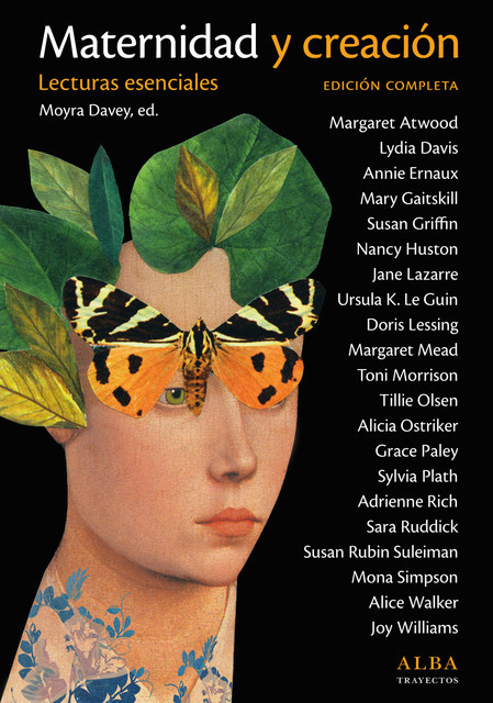 Maternidad y creación, Adrienne Rich, Lydia Davis, Margaret Atwood, Margaret Mead, Moyra Davies, Sylvia Plath, Toni Morrison, Ursula Le Guin