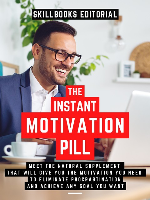 The Instant Motivation Pill, Skillbooks Editorial