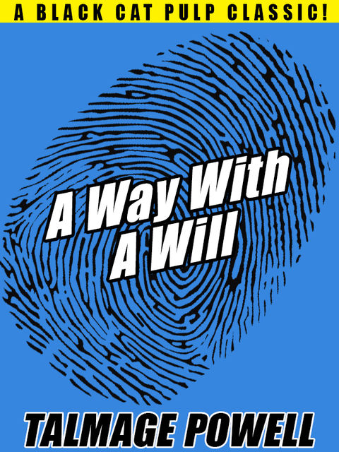 A Way with a Will, Talmage Powell