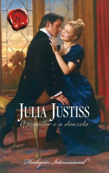 O jogador e a donzela, Julia Justiss