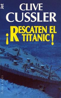 Rescaten El Titanic, Clive Cussler