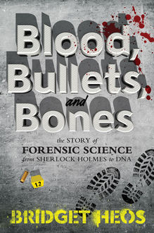 Blood, Bullets, and Bones, Bridget Heos