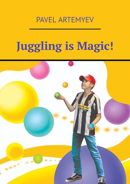 Juggling is Magic, Pavel Artemyev