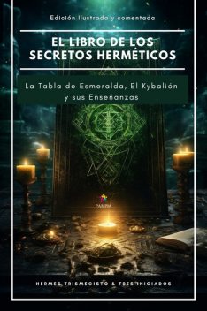 El libro de los secretos herméticos, Tres Iniciados, Hermes Trismegisto