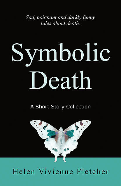 Symbolic Death, Helen Vivienne Fletcher