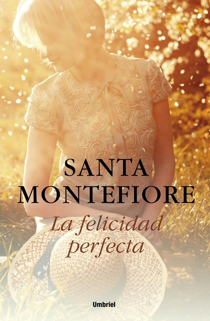 La felicidad perfecta, Santa Montefiore