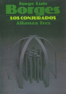 Los Conjurados, Jorge Luis Borges