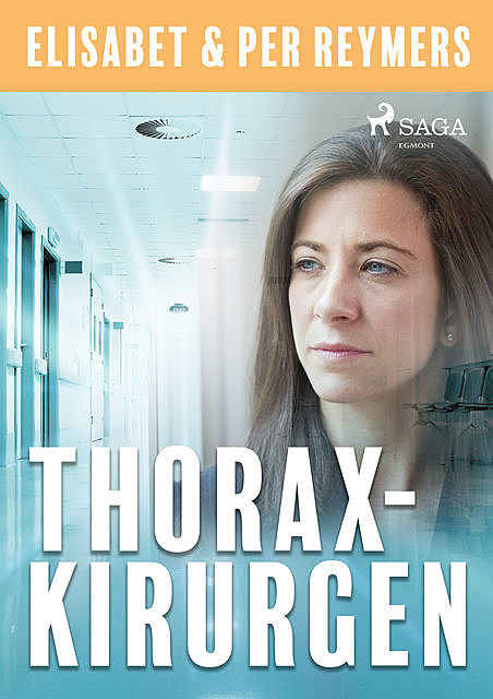 Thoraxkirurgen, Elisabet Reymers, Per Reymers