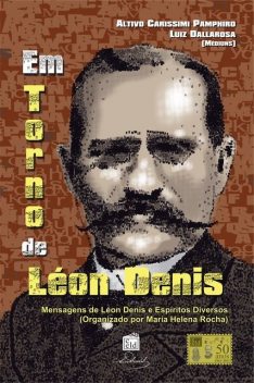 Em Torno de Léon Denis, Léon Denis