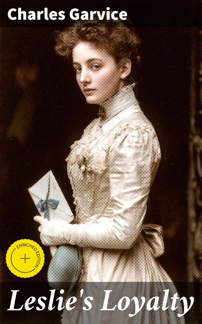 Leslie's Loyalty, Charles Garvice