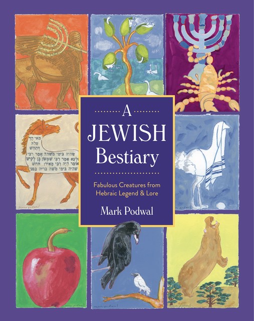 A Jewish Bestiary, Mark Podwal