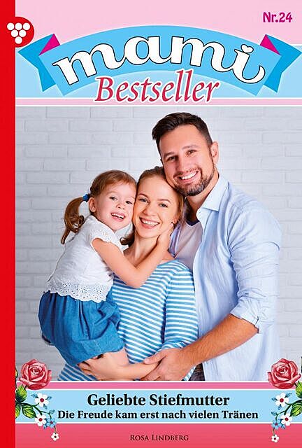 Mami Bestseller 24 – Familienroman, Lindberg Rosa