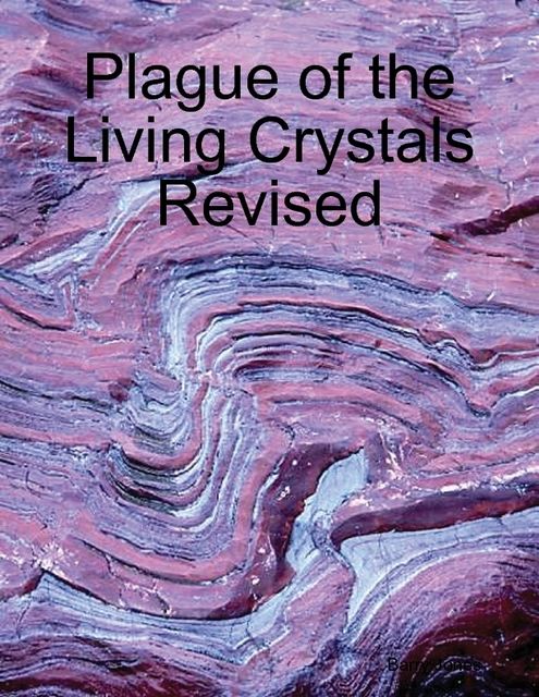 Plague of the Living Crystals, Barry Lee Jones