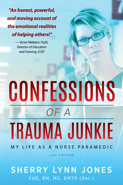 Confessions of a Trauma Junkie, Sherry Jones