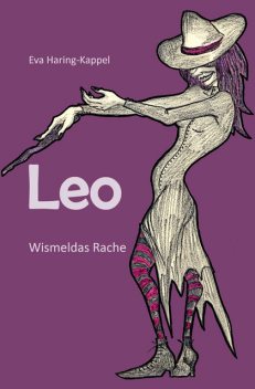 Leo – Wismeldas Rache, Eva Haring-Kappel