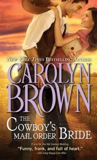 The Cowboy's Mail Order Bride, Carolyn Brown