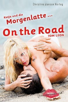 Katja und die Morgenlatte – On the Road, Tom Leon