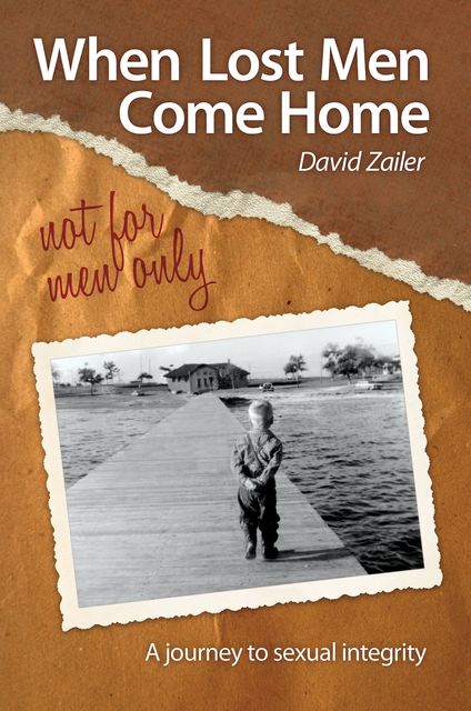 When Lost Men Come Home – Not for Men Only, David Zailer