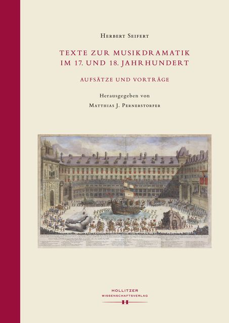 Texte zur Musikdramatik im 17. und 18. Jahrhundert, Herbert Seifert