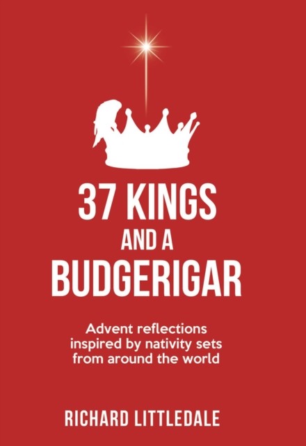 37 Kings and a Budgerigar, Richard Littledale