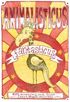 Animalisticus Fantasticus : 600 Amazing and True Facts about Animals, Nicotext Publishing