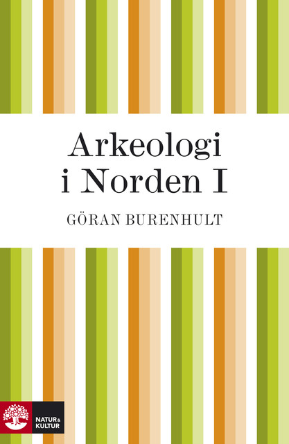 Arkeologi i Norden I, Göran Burenhult