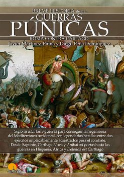 Breve historia de la Guerras Púnicas, Javier Martínez-Pinna, Diego Peña Domínguez