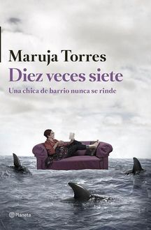 Diez Veces Siete, Maruja Torres