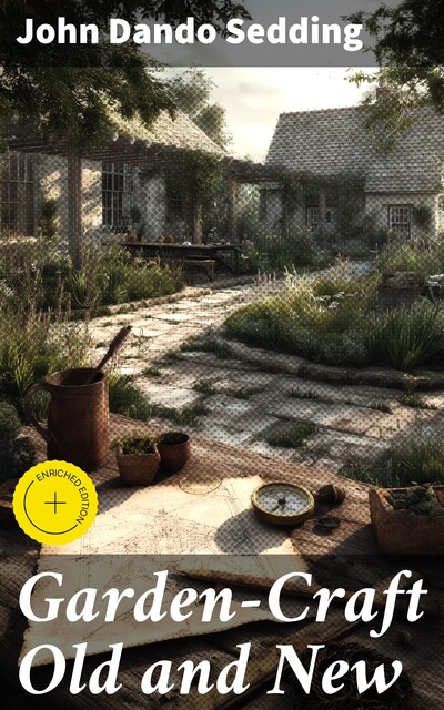 Garden-Craft Old and New, John Dando Sedding