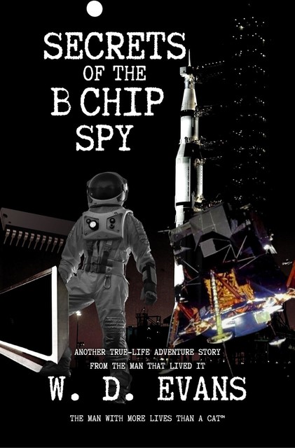 Secrets Of The B Chip Spy, wayne Evans