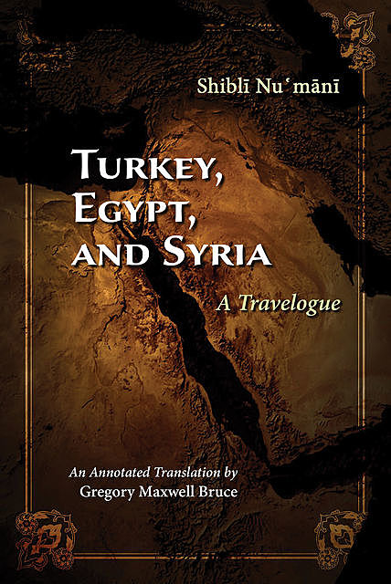 Turkey, Egypt, and Syria, Shibli Numani